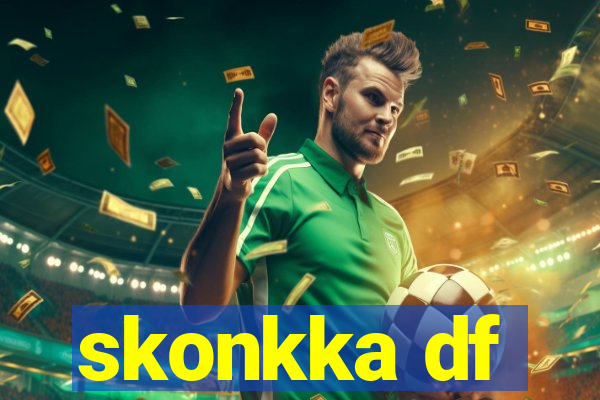 skonkka df