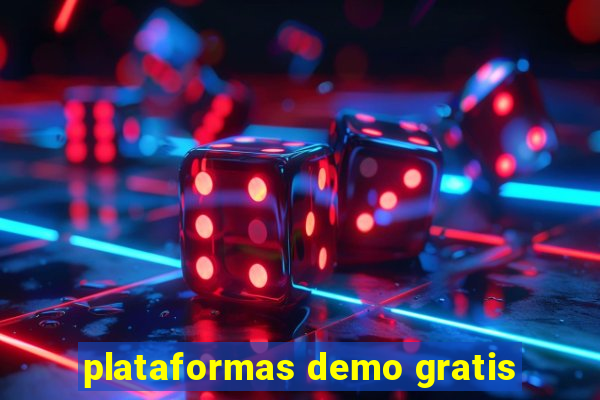 plataformas demo gratis