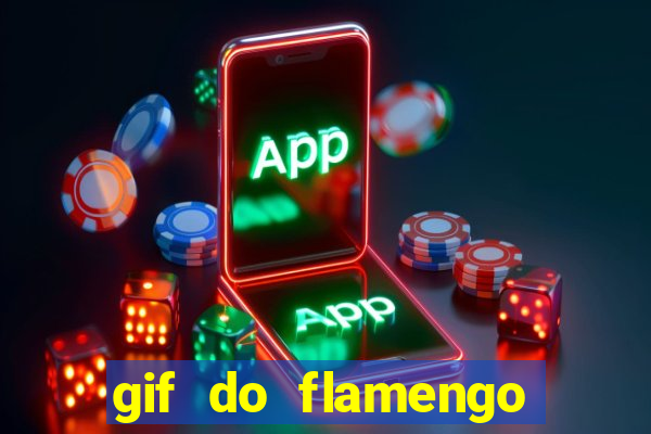 gif do flamengo para celular