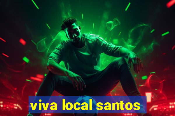 viva local santos