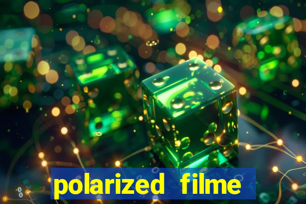 polarized filme completo dublado