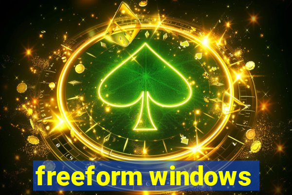 freeform windows