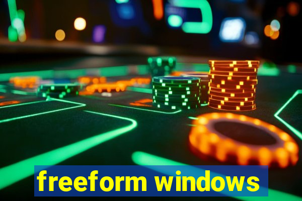 freeform windows