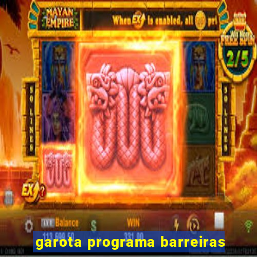 garota programa barreiras