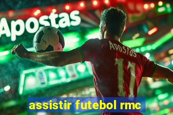 assistir futebol rmc