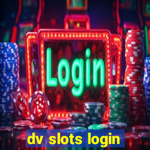 dv slots login