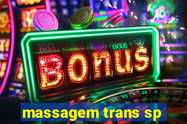 massagem trans sp