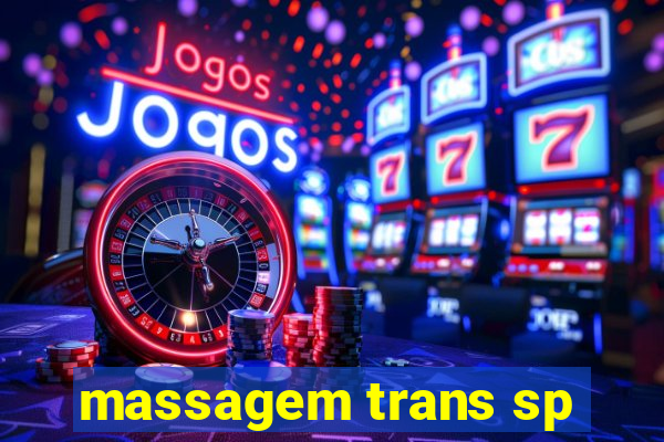 massagem trans sp