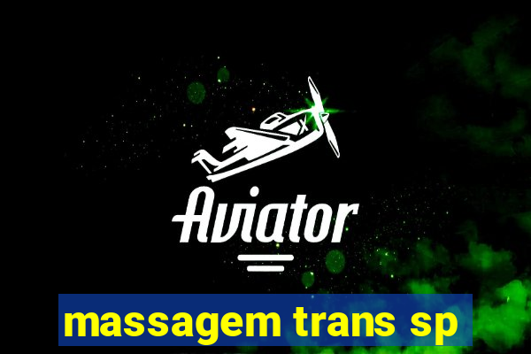 massagem trans sp