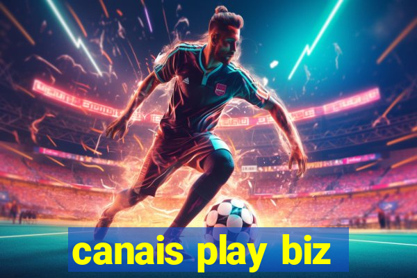 canais play biz