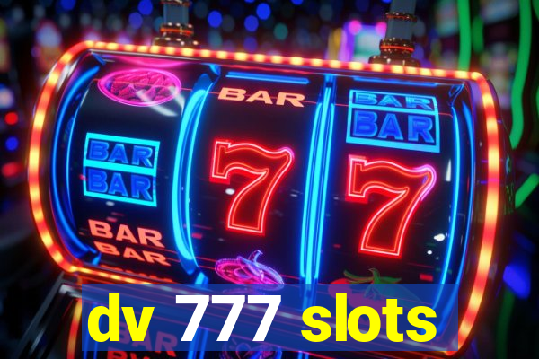 dv 777 slots