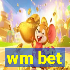 wm bet