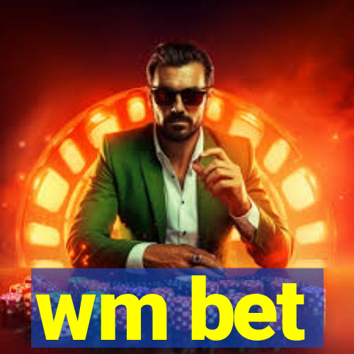 wm bet