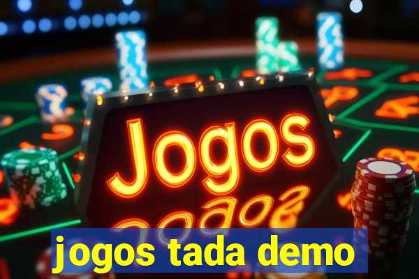 jogos tada demo