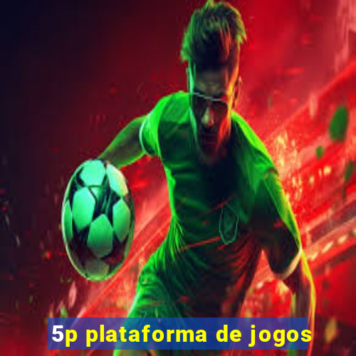 5p plataforma de jogos