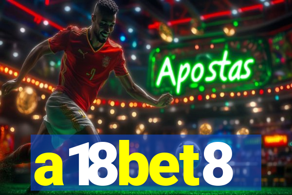 a18bet8