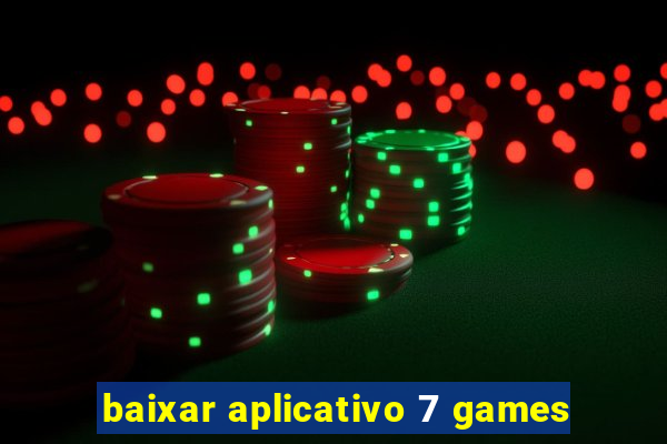 baixar aplicativo 7 games