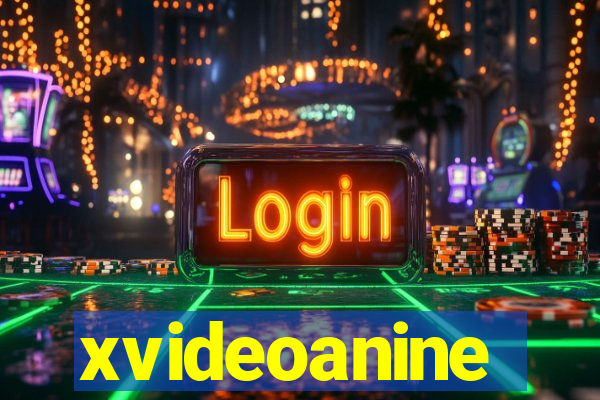 xvideoanine