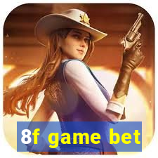 8f game bet