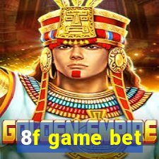 8f game bet