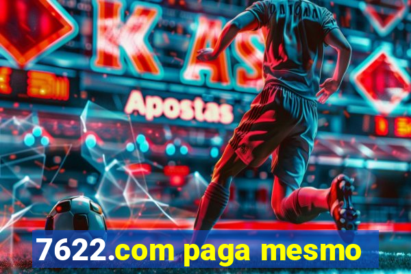 7622.com paga mesmo