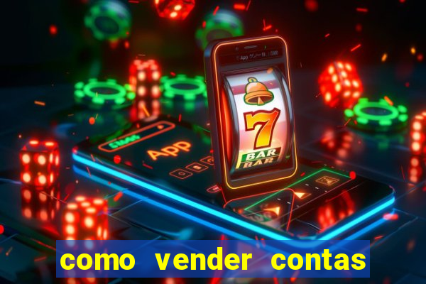 como vender contas de jogos