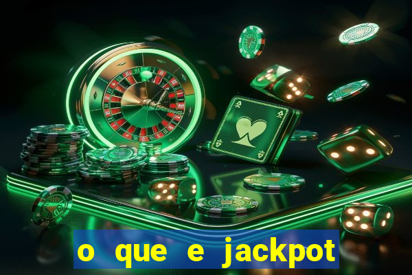 o que e jackpot no jogo do tigre