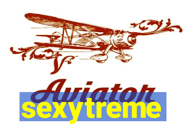 sexytreme