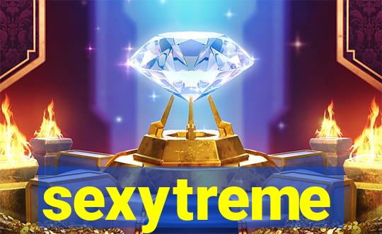 sexytreme