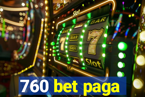 760 bet paga