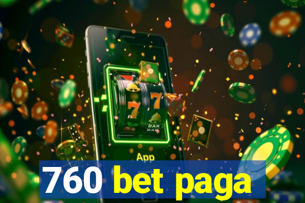 760 bet paga