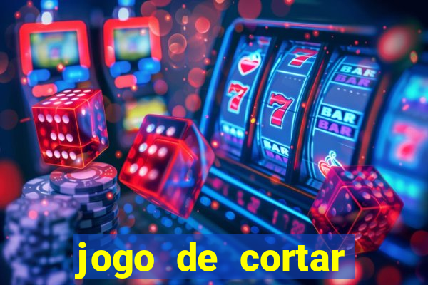 jogo de cortar frutas ganhar dinheiro