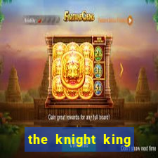 the knight king who returned with a god 1