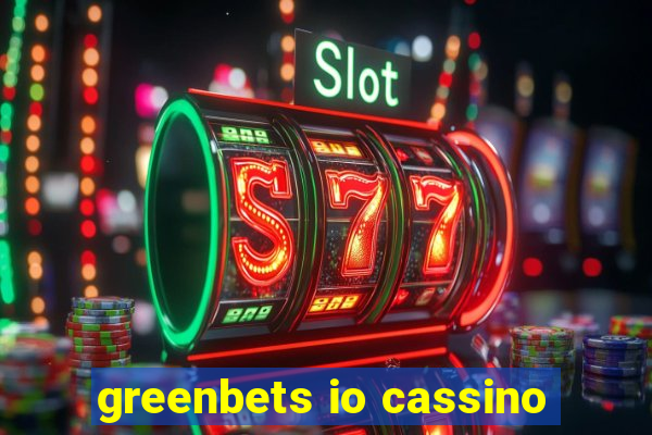 greenbets io cassino