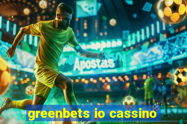 greenbets io cassino