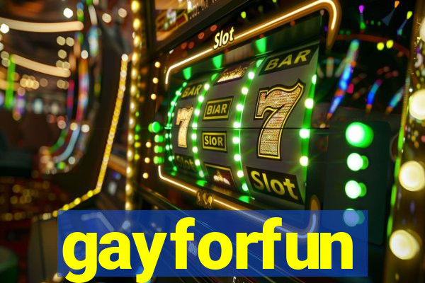 gayforfun