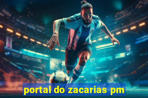 portal do zacarias pm