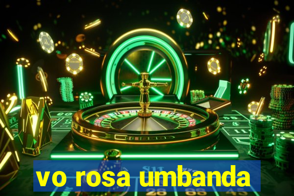 vo rosa umbanda