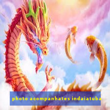 photo acompanhates indaiatuba