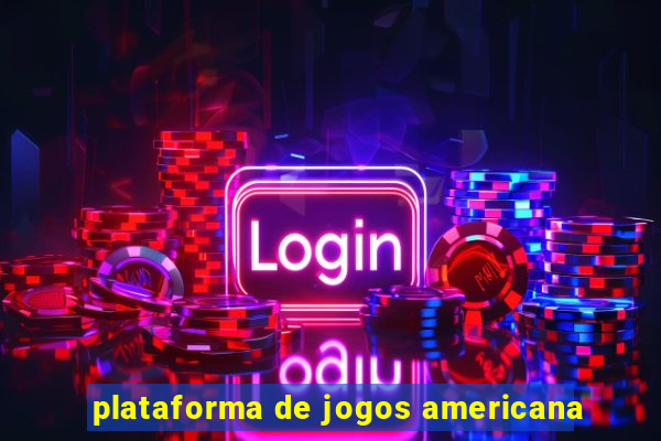 plataforma de jogos americana