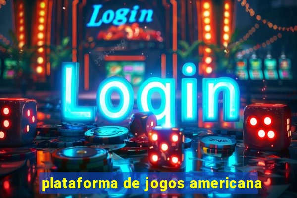 plataforma de jogos americana