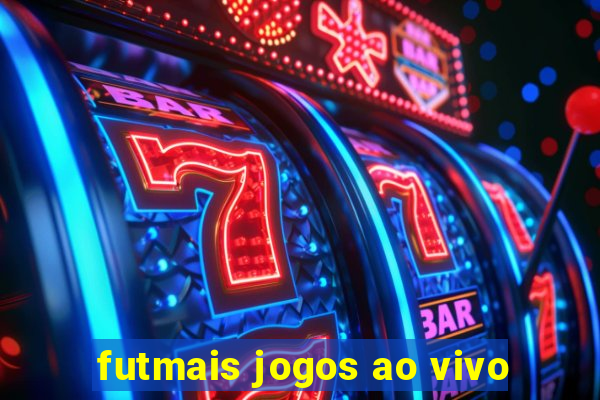 futmais jogos ao vivo