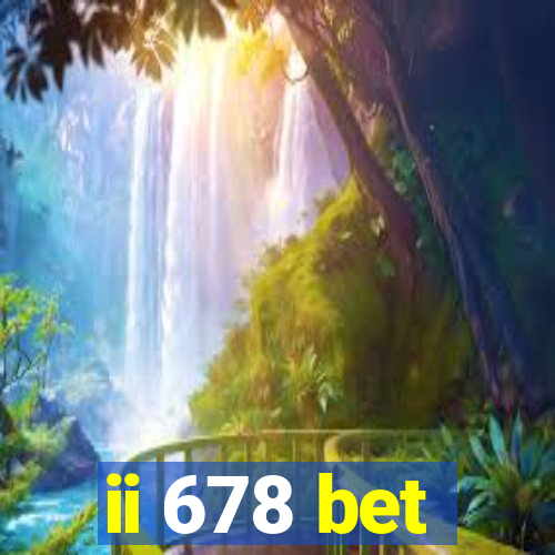 ii 678 bet