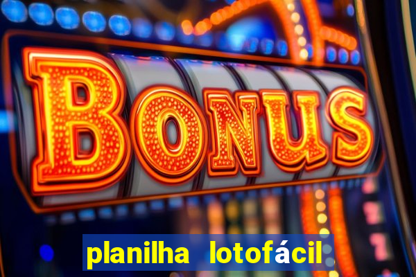 planilha lotofácil 25 dezenas 5 fixas grátis