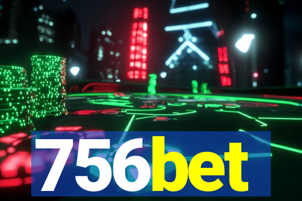 756bet