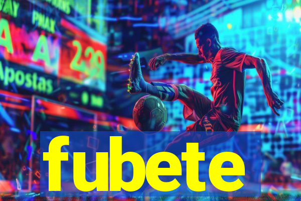 fubete