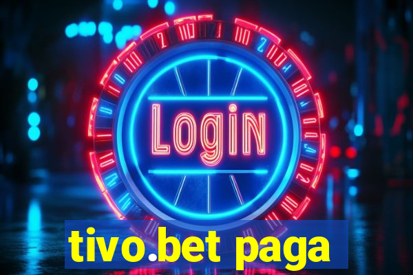 tivo.bet paga