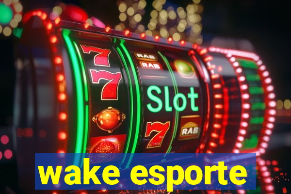 wake esporte