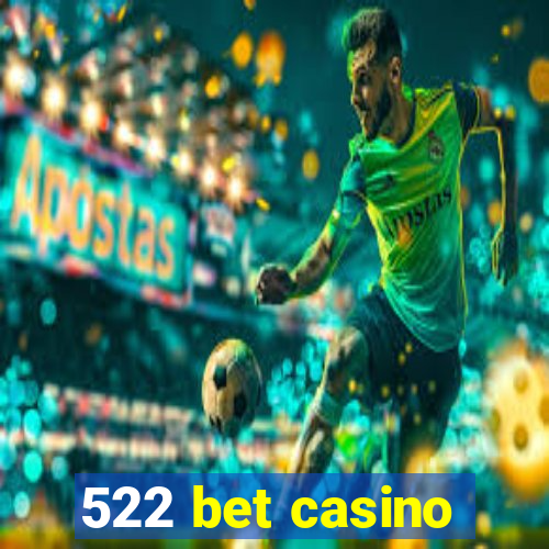 522 bet casino