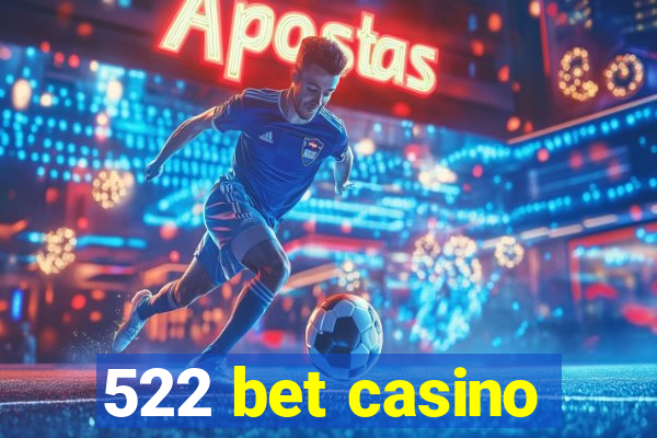 522 bet casino